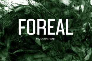 Foreal: A Modern Sans Serif Font